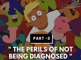 The Perils of Not Being Diagnosed' Part-3 in a series